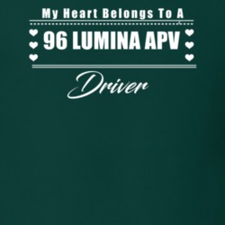 My Heart Belongs To A 1996 Lumina Apv Driver Dark Color T Shirt