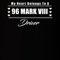 My Heart Belongs To A 1996 Mark Viii Driver Dark Color T Shirt