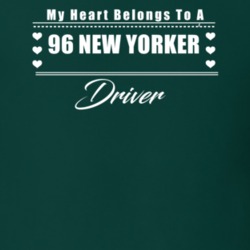 My Heart Belongs To A 1996 New Yorker Driver Dark Color T Shirt