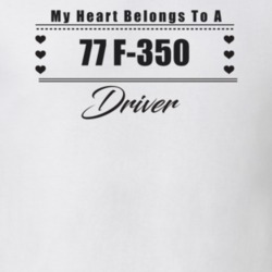 My Heart Belongs To A 1977 F-350 Driver Light Color T Shirt