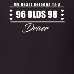 My Heart Belongs To A 1996 Olds 98 Driver Dark Color T Shirt