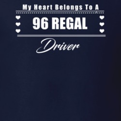 My Heart Belongs To A 1996 Regal Driver Dark Color T Shirt