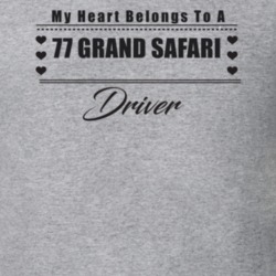 My Heart Belongs To A 1977 Grand Safari Driver Light Color T Shirt