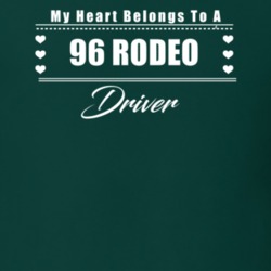 My Heart Belongs To A 1996 Rodeo Driver Dark Color T Shirt