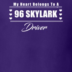 My Heart Belongs To A 1996 Skylark Driver Dark Color T Shirt