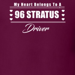 My Heart Belongs To A 1996 Stratus Driver Dark Color T Shirt
