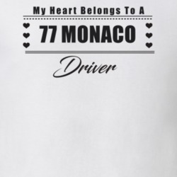 My Heart Belongs To A 1977 Monaco Driver Light Color T Shirt