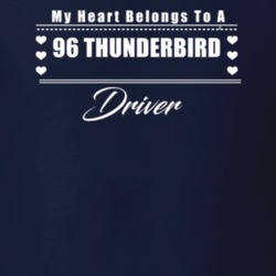 My Heart Belongs To A 1996 Thunderbird Driver Dark Color T Shirt