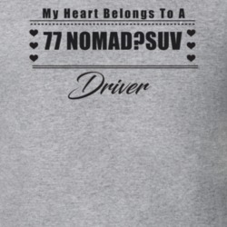 My Heart Belongs To A 1977 Nomad?suv Driver Light Color T Shirt