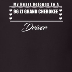 My Heart Belongs To A 1996 Zj Grand Cherokee Driver Dark Color T Shirt