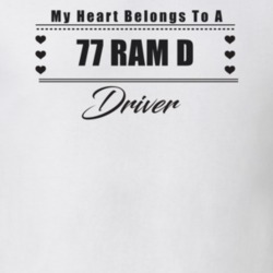My Heart Belongs To A 1977 Ram D Driver Light Color T Shirt