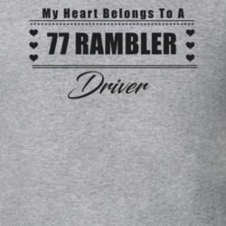 My Heart Belongs To A 1977 Rambler Driver Light Color T Shirt