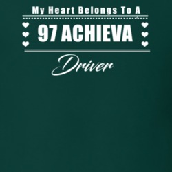 My Heart Belongs To A 1997 Achieva Driver Dark Color T Shirt