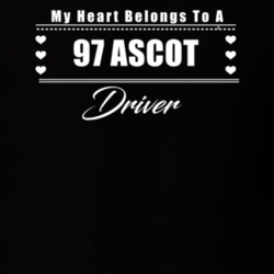My Heart Belongs To A 1997 Ascot Driver Dark Color T Shirt