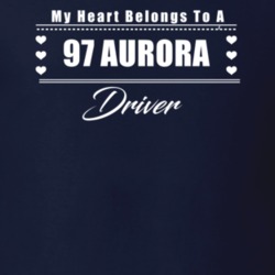 My Heart Belongs To A 1997 Aurora Driver Dark Color T Shirt