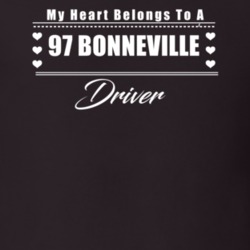 My Heart Belongs To A 1997 Bonneville Driver Dark Color T Shirt