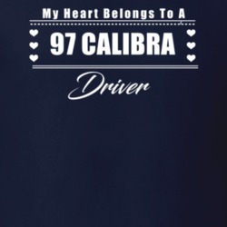 My Heart Belongs To A 1997 Calibra Driver Dark Color T Shirt