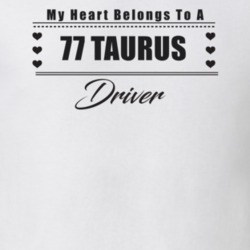 My Heart Belongs To A 1977 Taurus Driver Light Color T Shirt
