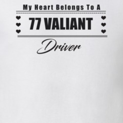 My Heart Belongs To A 1977 Valiant Driver Light Color T Shirt