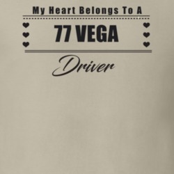 My Heart Belongs To A 1977 Vega Driver Light Color T Shirt
