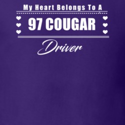 My Heart Belongs To A 1997 Cougar Driver Dark Color T Shirt