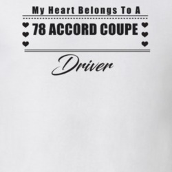 My Heart Belongs To A 1978 Accord Coupe Driver Light Color T Shirt