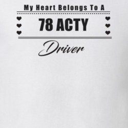 My Heart Belongs To A 1978 Acty Driver Light Color T Shirt