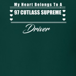 My Heart Belongs To A 1997 Cutlass Supreme Driver Dark Color T Shirt