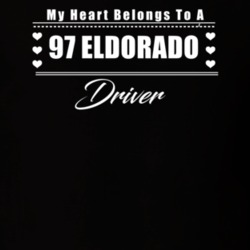 My Heart Belongs To A 1997 Eldorado Driver Dark Color T Shirt