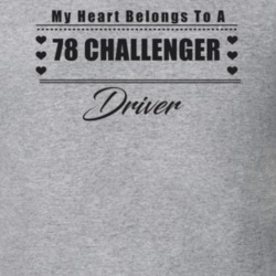 My Heart Belongs To A 1978 Challenger Driver Light Color T Shirt