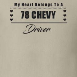 My Heart Belongs To A 1978 Chevy Driver Light Color T Shirt