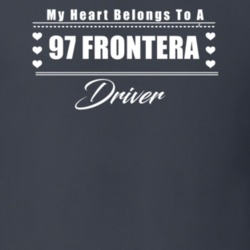 My Heart Belongs To A 1997 Frontera Driver Dark Color T Shirt