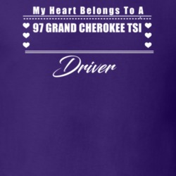 My Heart Belongs To A 1997 Grand Cherokee Tsi Driver Dark Color T Shir
