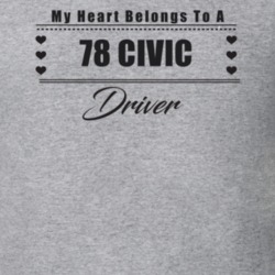 My Heart Belongs To A 1978 Civic Driver Light Color T Shirt