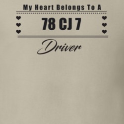My Heart Belongs To A 1978 Cj 7 Driver Light Color T Shirt