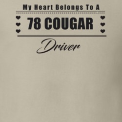 My Heart Belongs To A 1978 Cougar Driver Light Color T Shirt