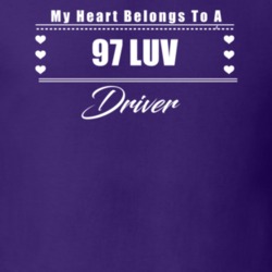 My Heart Belongs To A 1997 Luv Driver Dark Color T Shirt