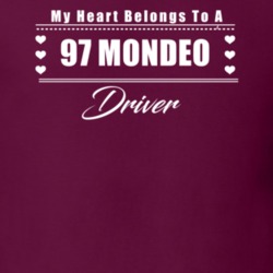 My Heart Belongs To A 1997 Mondeo Driver Dark Color T Shirt