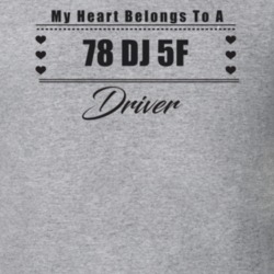 My Heart Belongs To A 1978 Dj 5F Driver Light Color T Shirt