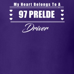 My Heart Belongs To A 1997 Prelde Driver Dark Color T Shirt