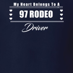 My Heart Belongs To A 1997 Rodeo Driver Dark Color T Shirt