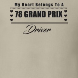 My Heart Belongs To A 1978 Grand Prix Driver Light Color T Shirt