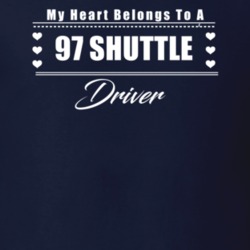 My Heart Belongs To A 1997 Shuttle Driver Dark Color T Shirt