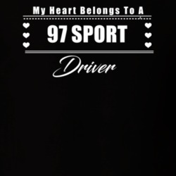 My Heart Belongs To A 1997 Sport Driver Dark Color T Shirt