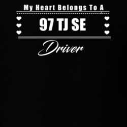 My Heart Belongs To A 1997 Tj Se Driver Dark Color T Shirt