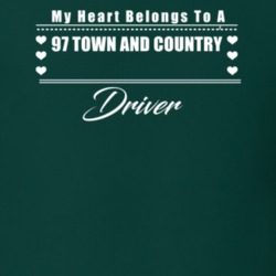 My Heart Belongs To A 1997 Town And Country Driver Dark Color T Shirt