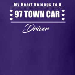 My Heart Belongs To A 1997 Town Car Driver Dark Color T Shirt