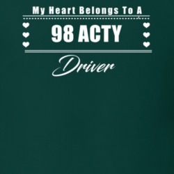My Heart Belongs To A 1998 Acty Driver Dark Color T Shirt