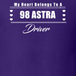 My Heart Belongs To A 1998 Astra Driver Dark Color T Shirt