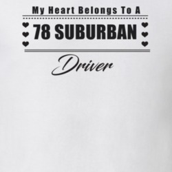 My Heart Belongs To A 1978 Suburban Driver Light Color T Shirt